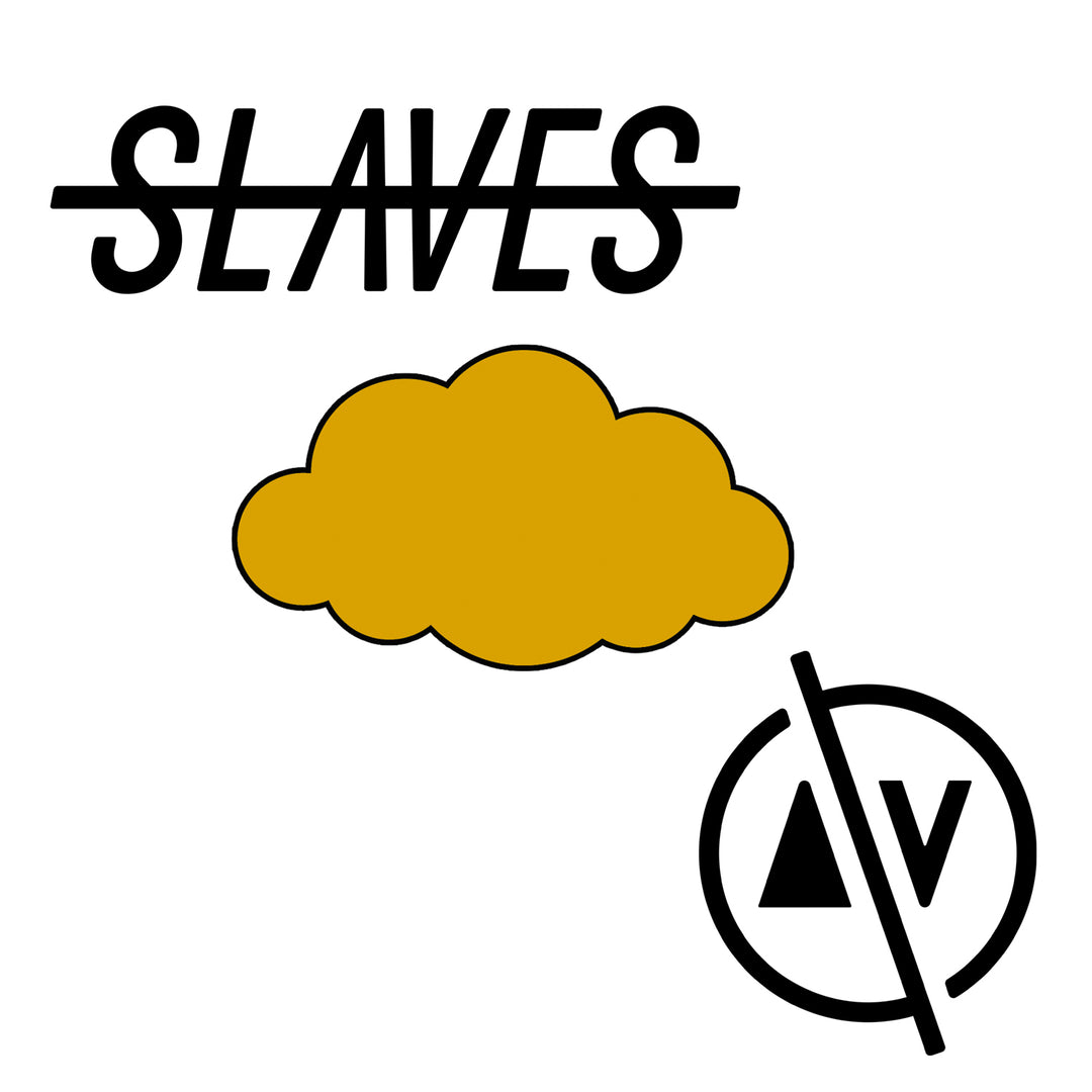 The word Slaves crossed out, a yellow cloud shape, and a circle with triangle and V symbols slashed through it appear on a white background—iconic motifs by Slaves representing a move To Better Days.