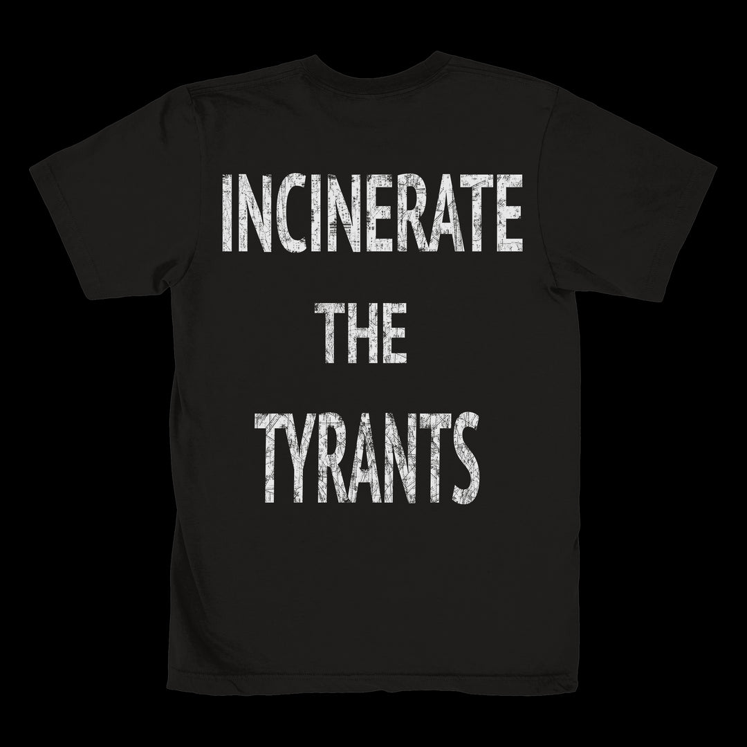 A black Unearth heavy cotton T-shirt with bold, distressed white INCINERATE THE TYRANTS text printed on the back.