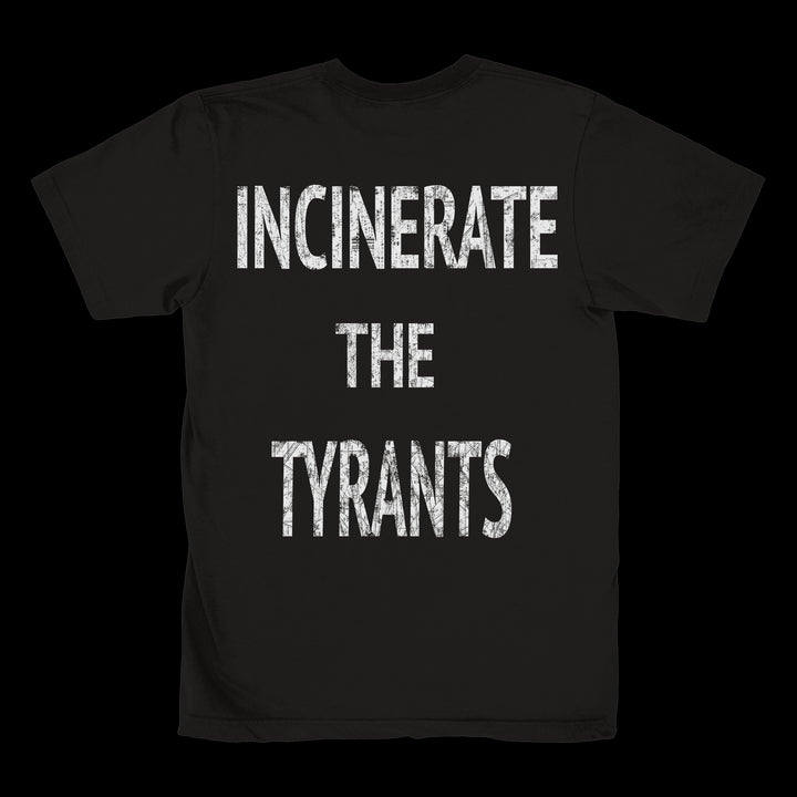 A black Unearth heavy cotton T-shirt with bold, distressed white INCINERATE THE TYRANTS text printed on the back.