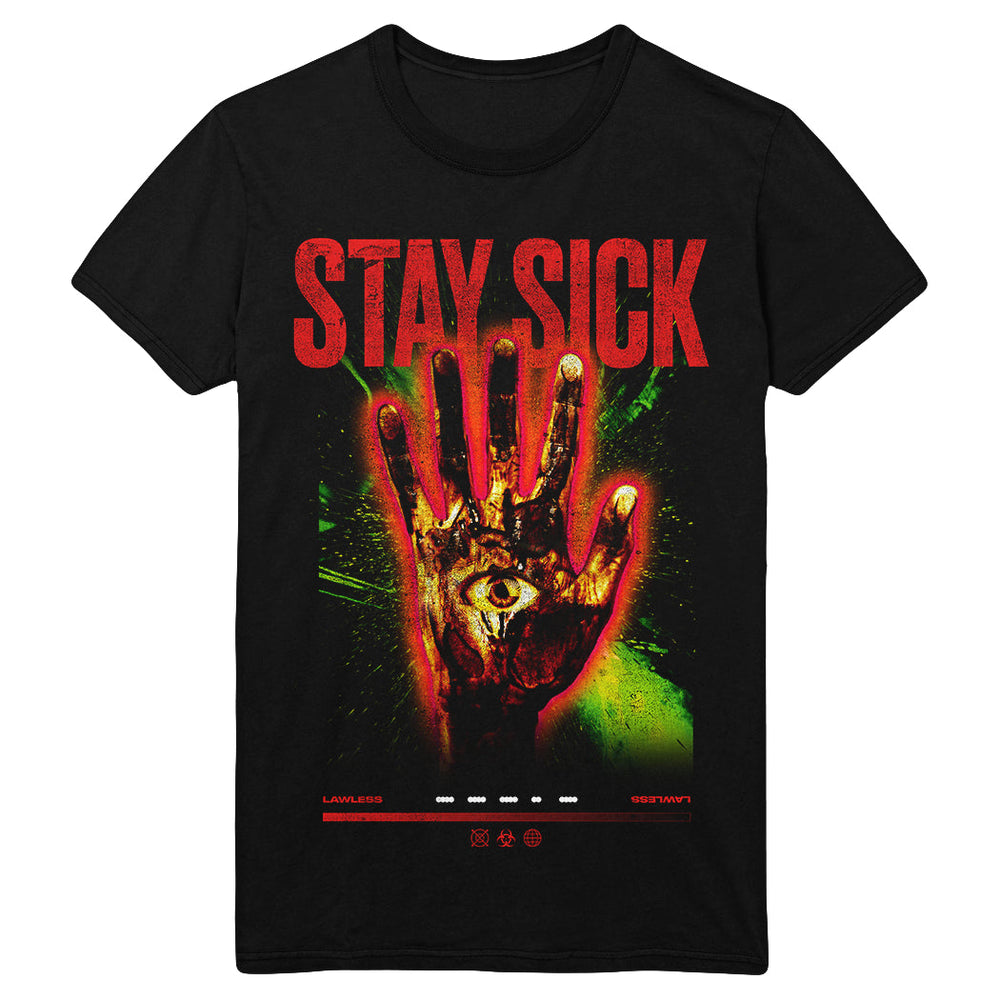 Stay Sick Clothing’s black Lawless T-Shirt showcases a zombie hand with an eye in its palm, green and yellow splashes, and bold red “STAY SICK.” text above the graphic for an edgy look.