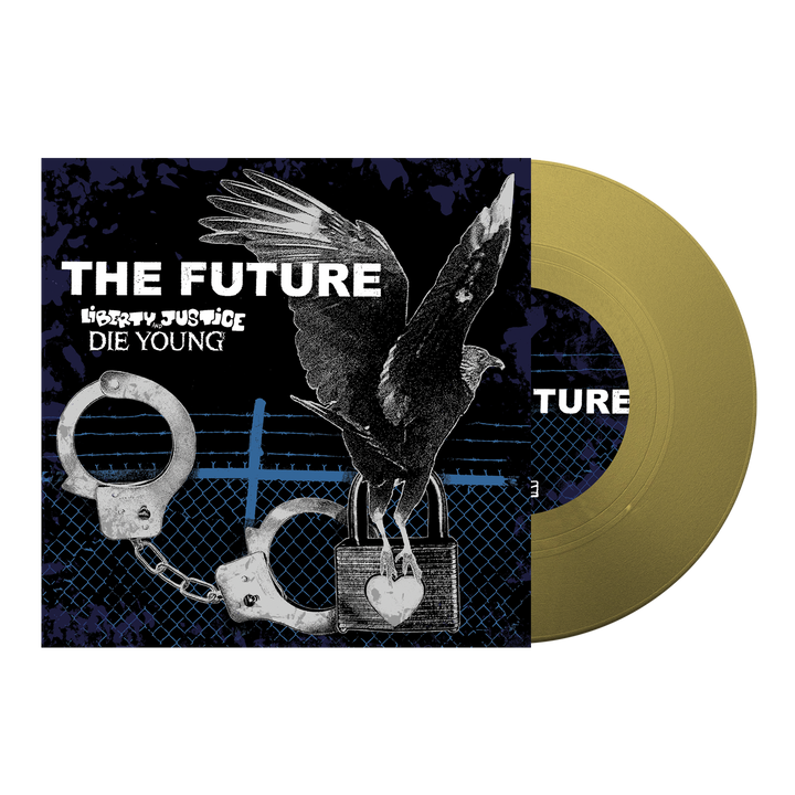 A gold vinyl record slides from a dark album cover by Die Young, featuring a black crow on a fence, open handcuffs, and bold white text THE FUTURE with graffiti-style tags LIBERTY JUSTICE and DIE YOUNG—channeling Texas DIY hardcore.