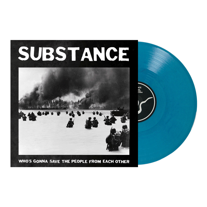 A blue vinyl record partially slides out of an album cover featuring a black-and-white photo of people fleeing across a snowy field with smoke in the background. Protected by a crystal clear polypropylene outer sleeve, the cover reads SUBSTANCE and Whos Gonna Save the People From Each Other, and comes housed in a reverse board printed jacket.