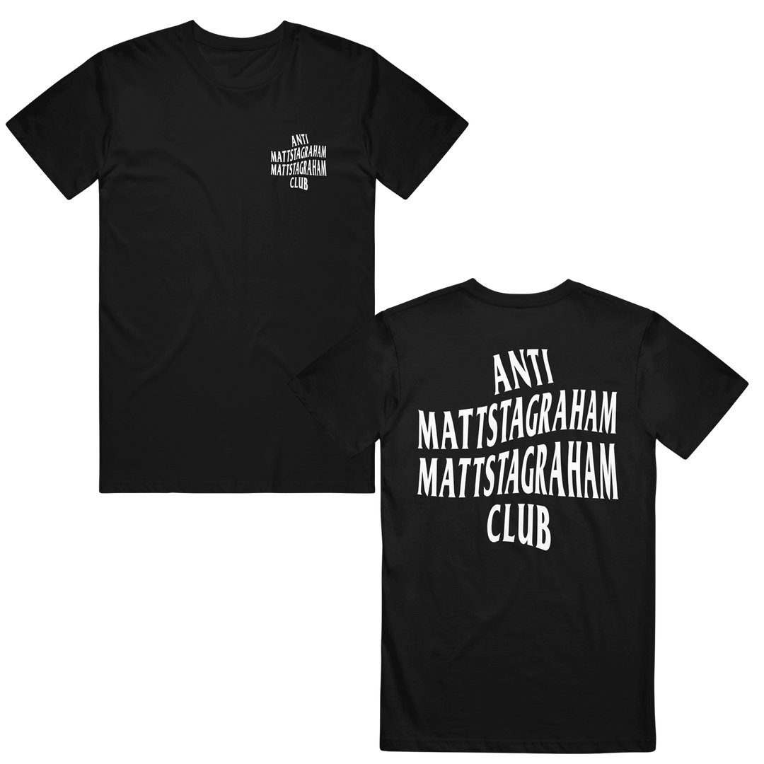 Mattstagraham AntiMattstagraham - Black T-Shirt front and back