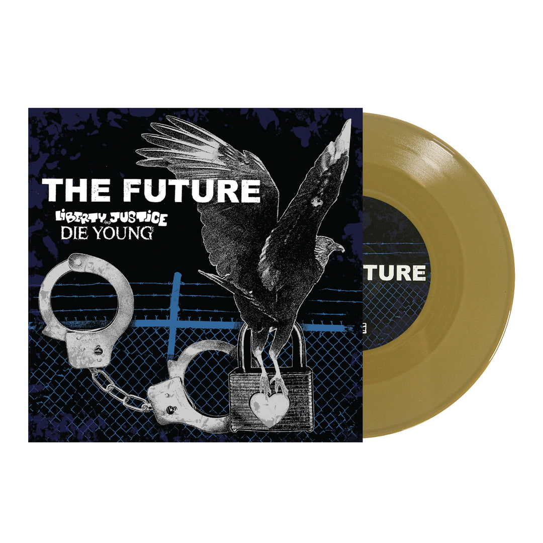 A gold vinyl record by Die Young partially slides from its sleeve. The Texas DIY hardcore cover shows a black bird with outstretched wings on a fence beside open handcuffs and the text: THE FUTURE: Liberty, Justice, Die Young.
