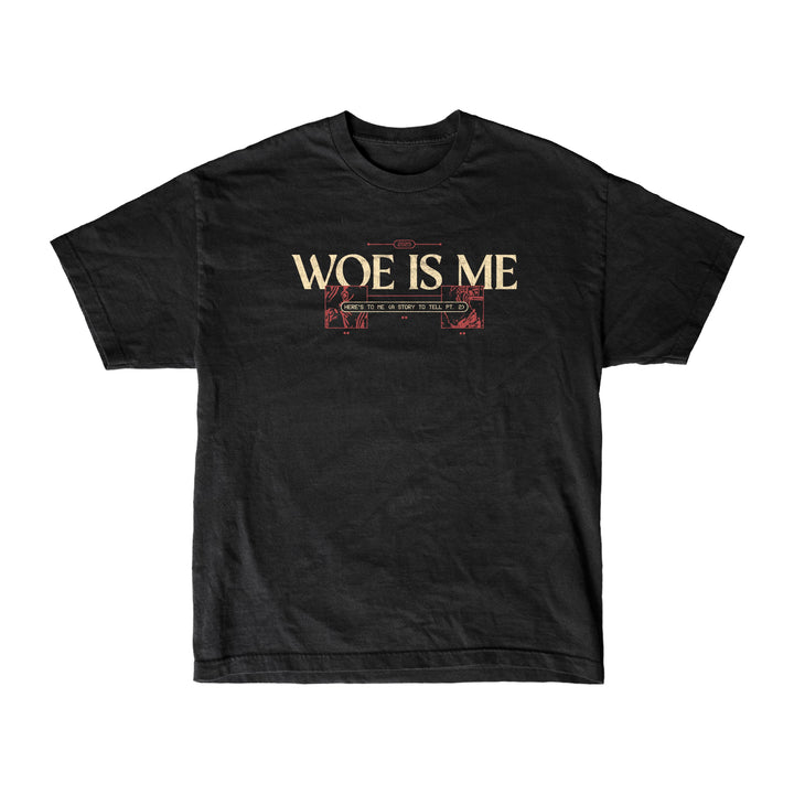 The Woe Is Me black womens-inspired T-shirt features WOE IS ME in bold cream letters with red and cream ornamental lines below, shown on a plain white background.