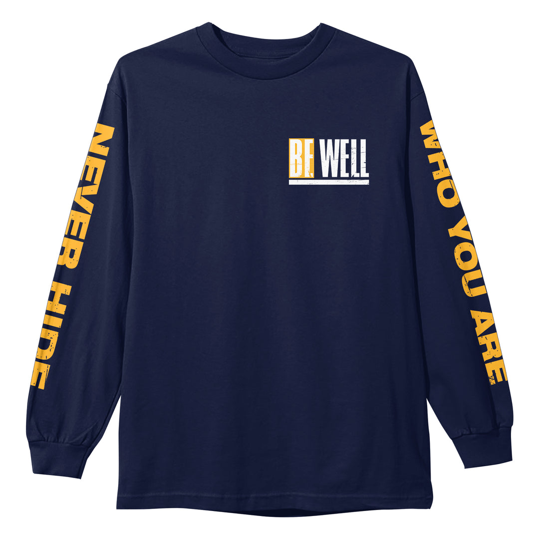 be well Never Hide Who You Are - Navy Long Sleeve front
