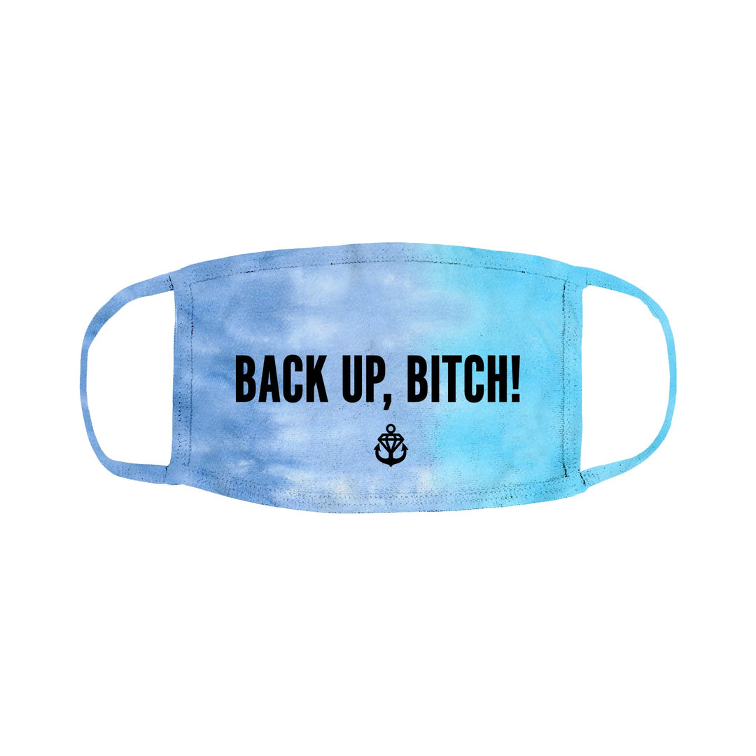 A light blue lagoon tie dye face mask by Stay Sick Clothing features bold black BACK UP, BITCH! text and a small anchor below for a stylish statement.