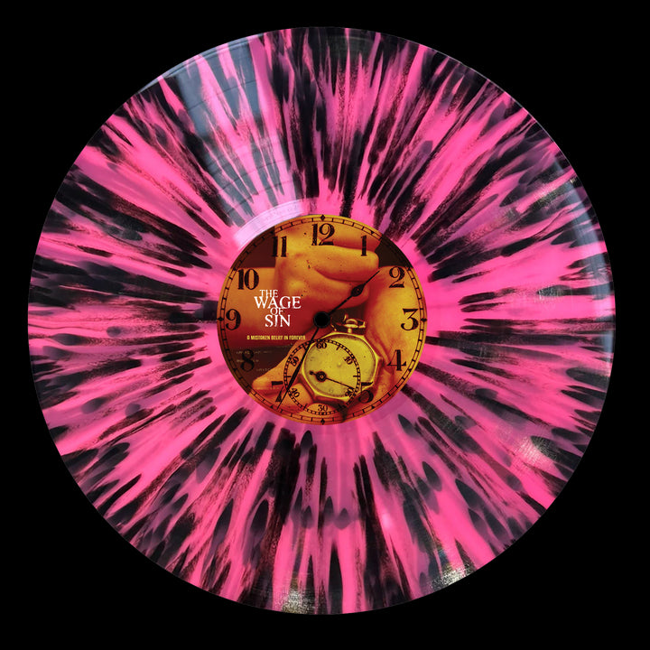 The Wage Of Sin limited edition vinyl in vibrant pink and black splatter, with a center label featuring a clock face, pocket watch, lips, and the text “The Wage Of Sin”—from the all-female metalcore band.