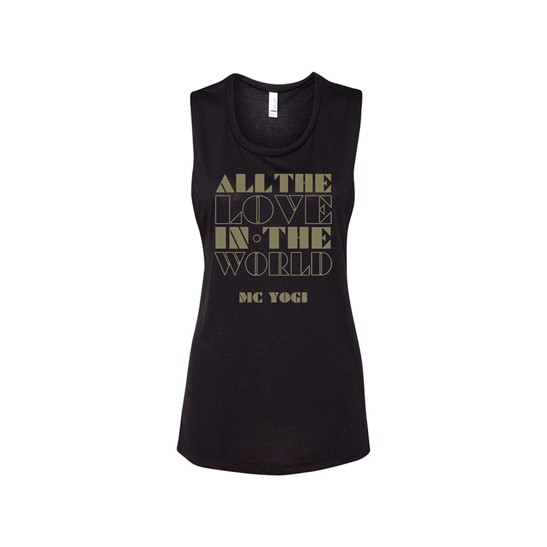 A black scoop neck MC YOGI ladies flowy muscle tee with "ALL THE LOVE IN THE WORLD MC YOGI" printed in bold gold letters on the front.