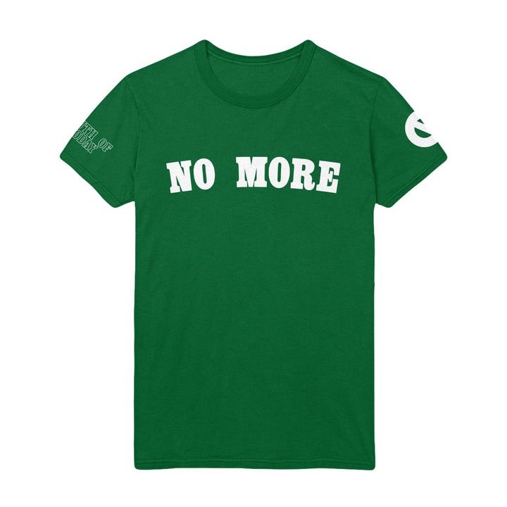 Youth Of Today green heavy cotton T-shirt with bold white “NO MORE” front text, small printed graphics and text on the left sleeve, and a white circular symbol on the right sleeve.