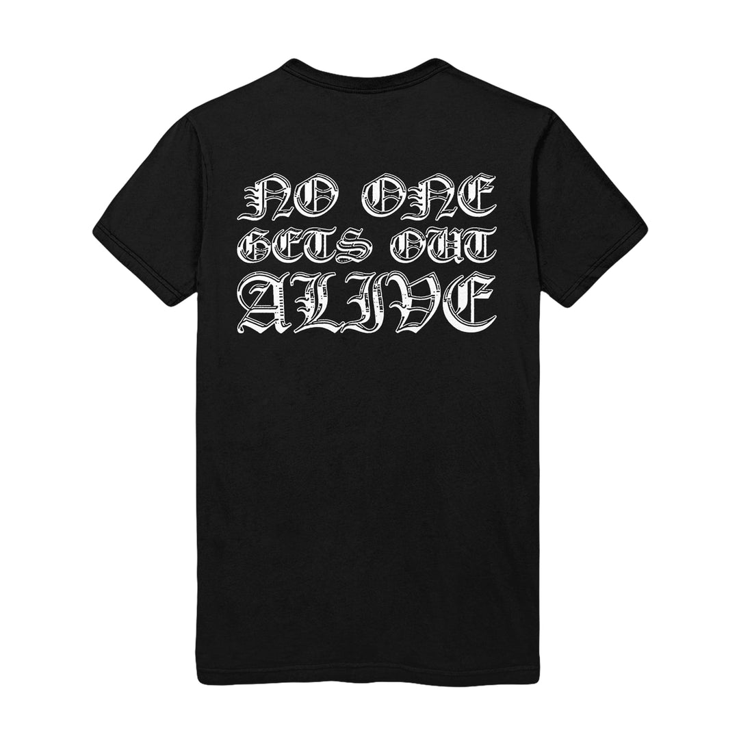 No One Gets Out Alive Tee