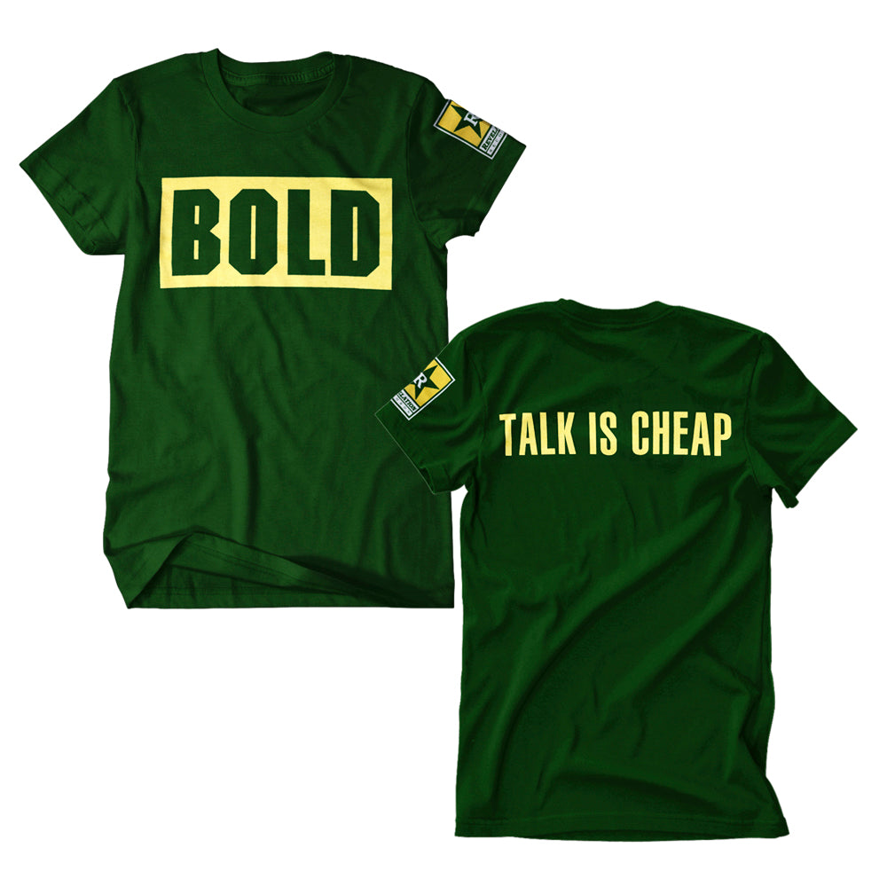 bold Talk Is Cheap - Green T-Shirt