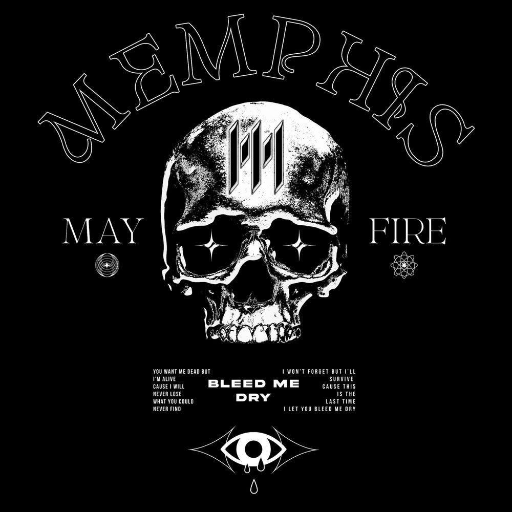 memphis may fire Bleed Me Dry - Black T-Shirt art