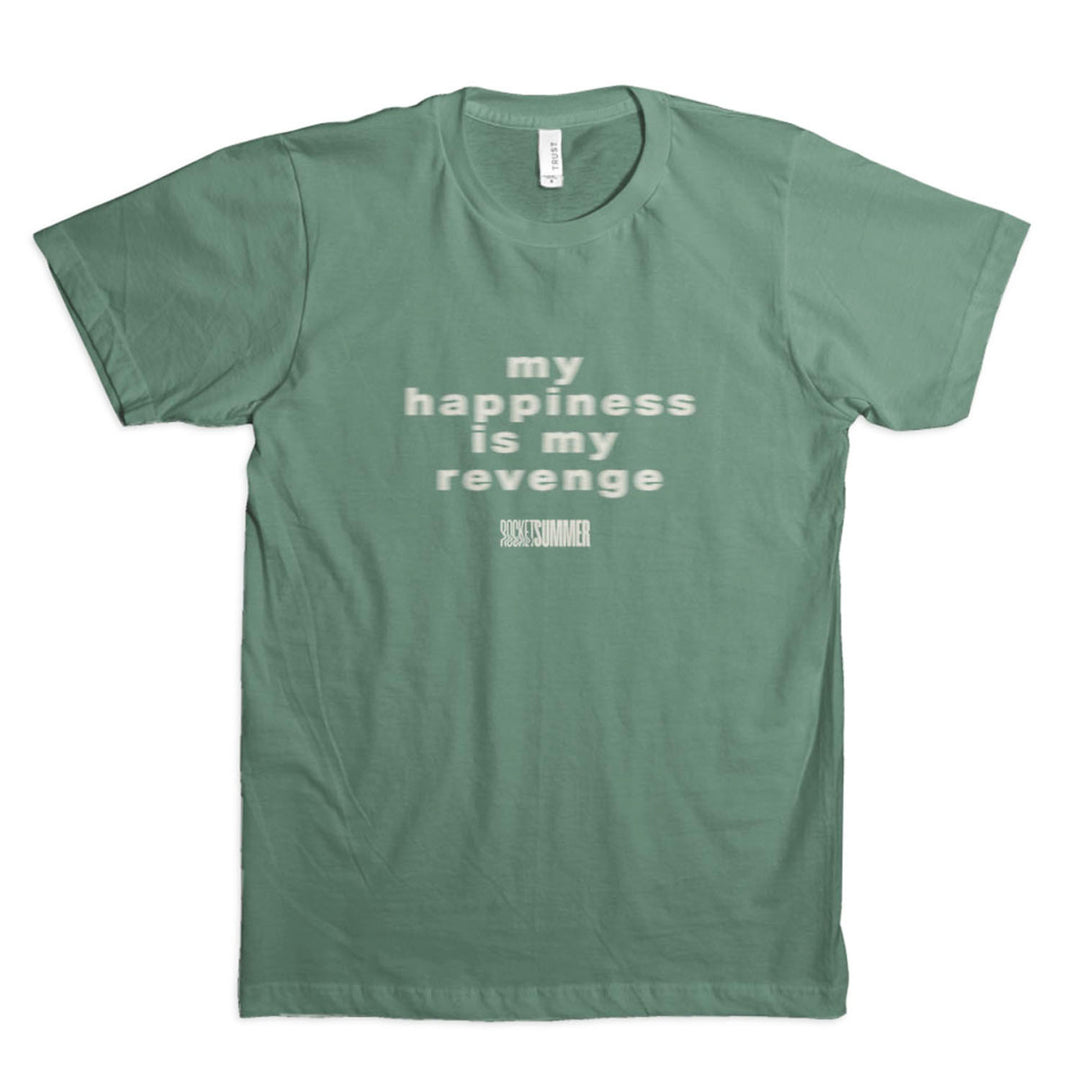 the rocket summer My Happiness Is My Revenge - Green T-Shirt